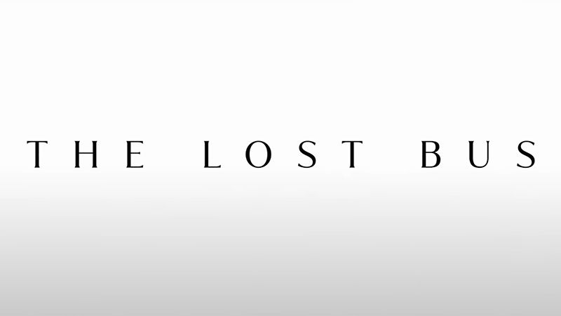 The Lost Bus Teaser Trailer