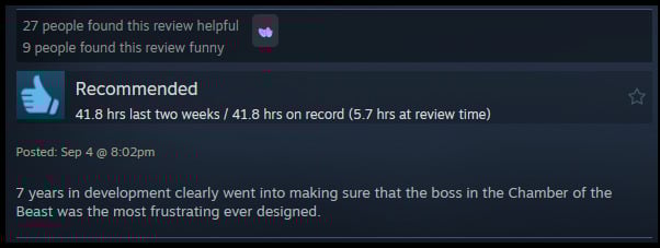 A review reads: " 7 years in development clearly went into making sure that the boss in the Chamber of the Beast was the most frustrating ever designed. "