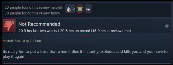 A review reads: " Its really fun to put a boss that when it dies it instantly explodes and kills you and you have to play it again "
